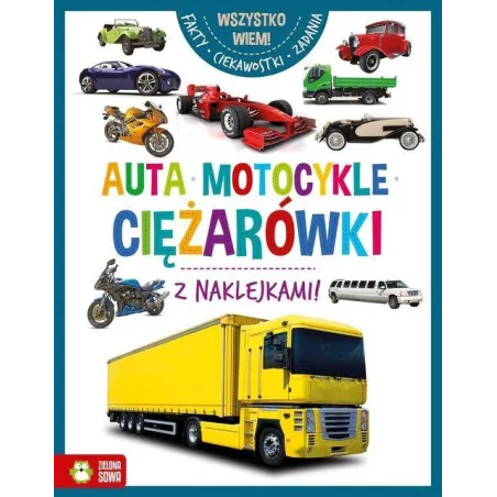 WSZYSTKO WIEM AUTA MOTOCYKLE CIĘŻARÓWKI - Zielona Sowa