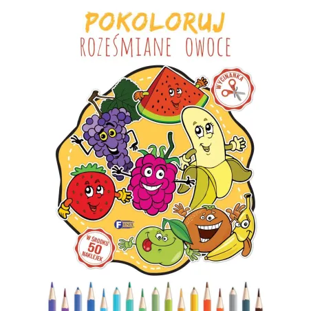 POKOLORUJ ROZEŚMIANE OWOCE - Fenix