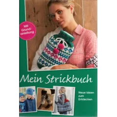 MEIN STRICKBUCH NEUE IDEEN ZUM ENTDECKEN - Schwager & Steinlein