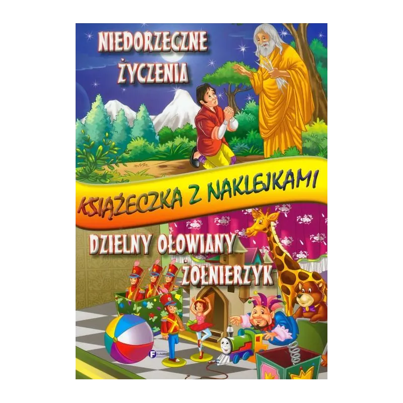 NIEDORZECZNE ŻYCZENIA, DZIELNY OŁOWIANY ŻOŁNIERZYK KSIĄŻECZKA Z NAKLEJKAMI - Fenix
