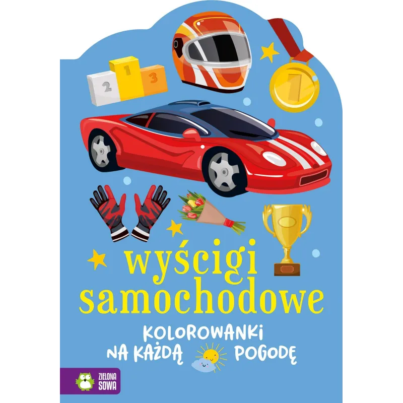 WYŚCIGI SAMOCHODOWE KOLOROWANKI NA KAŻDĄ POGODĘ - Zielona Sowa