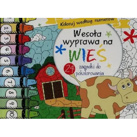 Wesoła Wyprawa Na Wieś. Koloruj Według Numerów Wesoła Wyprawa Na Wieś. Koloruj Według Numerów