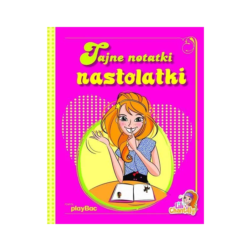 LILY CHANTILLY TAJNE NOTATKI NASTOLATKI - Olesiejuk