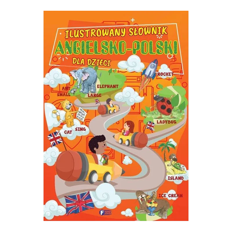 ILUSTROWANY SŁOWNIK ANGIELSKO-POLSKI DLA DZIECI - Fenix