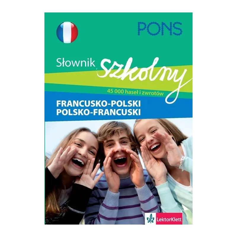 SŁOWNIK SZKOLNY FRANCUSKO-POLSKI POLSKO-FRANCUSKI - LektorKlett