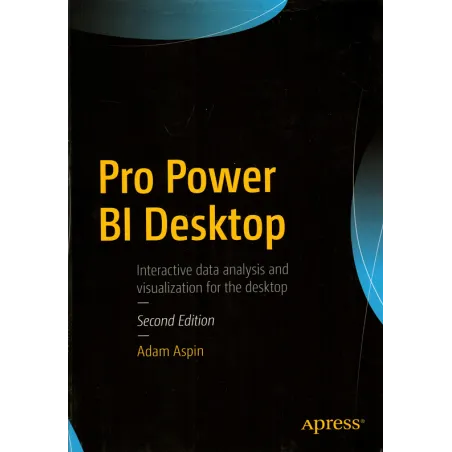 PRO POWER BI DESKTOP Adam Aspin - Apress