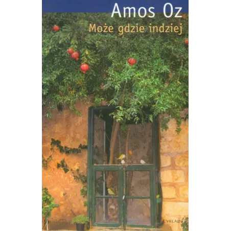 MOŻE GDZIE INDZIEJ Amos Oz - Cyklady