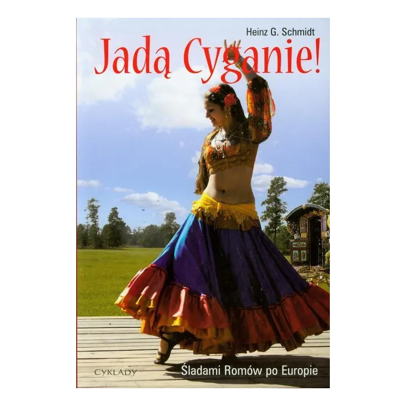 JADĄ CYGANIE Heinz G. Schmidt - Cyklady