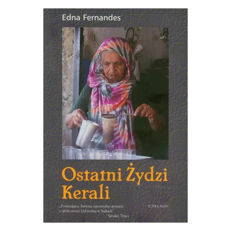 OSTATNI ŻYDZI KERALI Edna Fernandes - Cyklady