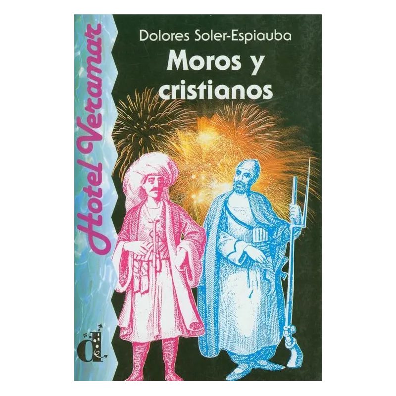 MOROS Y CRISTIANOS Dolores Soler-Espiauba - Difusion