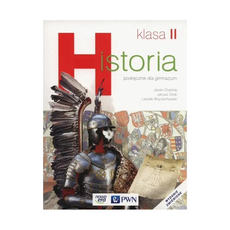 HISTORIA 2 PODRĘCZNIK DLA GIMNAZJUM Jacek Chachaj, Janusz Drob, Leszek Wojciechowski - PWN