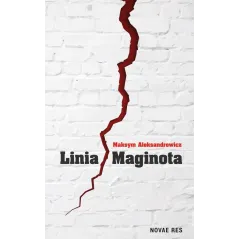 LINIA MAGINOTA Maksym Aleksandrowicz - Novae Res