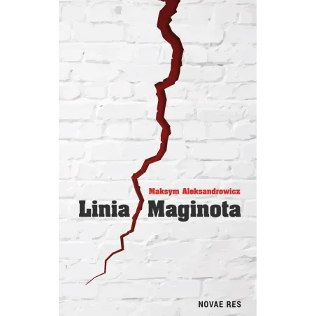 LINIA MAGINOTA Maksym Aleksandrowicz - Novae Res