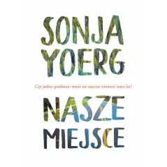 NASZE MIEJSCE Sonja Yoerg - Słowne