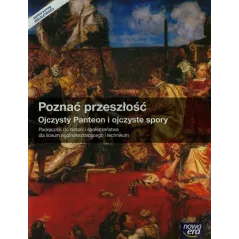 HISTORIA I SPOŁECZEŃSTWO POZNAĆ PRZESZŁOŚĆ OJCZYSTY PANTEON PODRĘCZNIK 1 DO LICEÓW I TECHNIKÓW - Nowa Era