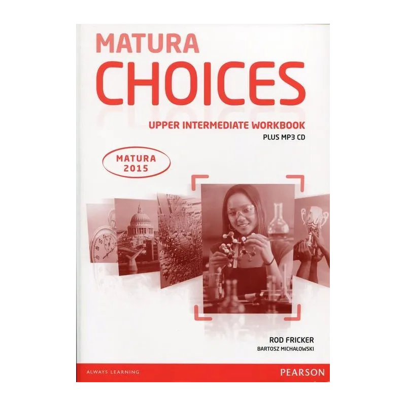 JĘZYK ANGIELSKI MATURA CHOICES UPPER-INTERMEDIATE ĆWICZENIA + CD Bartosz Michałowski - Longman