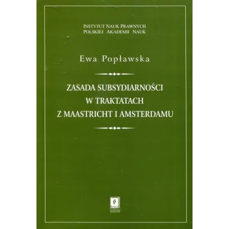 Zasada Subsydiarności W Traktatach Z Maastricht I Amsterdamu Ewa Popławska Zasada Subsydiarności W Traktatach Z Maastricht I Amsterdamu Ewa Popławska