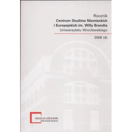 Rocznik Centrum Studiów Niemieckich I Europejskich Im. Willy Brandta Uniwersytetu Wrocławskiego