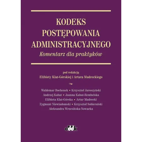 Kodeks Postępowania Administracyjnego. Komentarz Dla Praktyków Kodeks Postępowania Administracyjnego. Komentarz Dla Praktyków