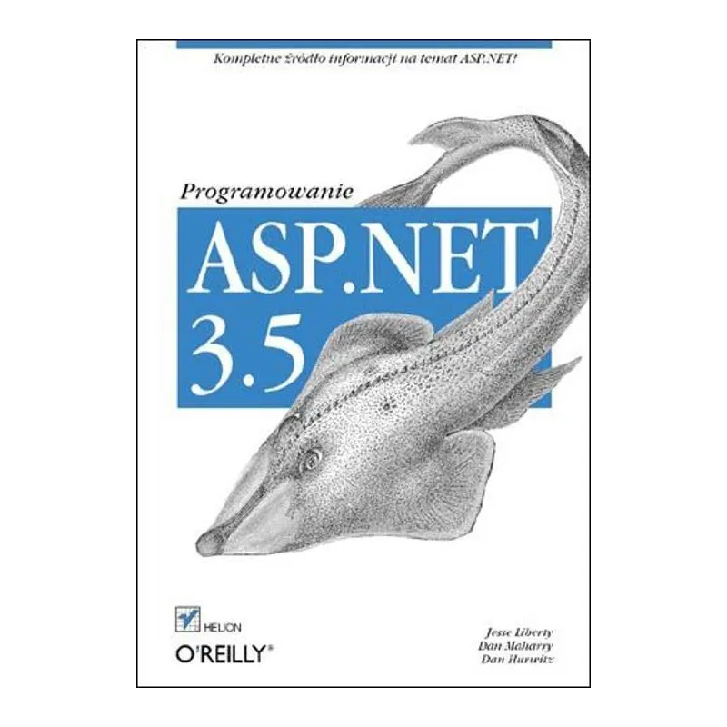 ASP.NET 3.5. PROGRAMOWANIE Jesse Liberty - Helion