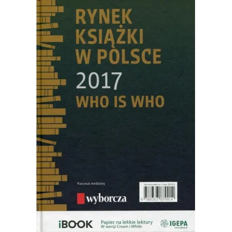 RYNEK KSIĄŻKI W POLSCE 2017 WHO IS WHO Piotr Dobrołęcki, Ewa Tenderenda-Ożóg - BIBLIOTEKA ANALIZ
