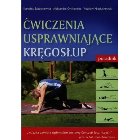ĆWICZENIA USPRAWNIAJĄCE KRĘGOSŁUP Stanisław Szabuniewicz - Harmonia