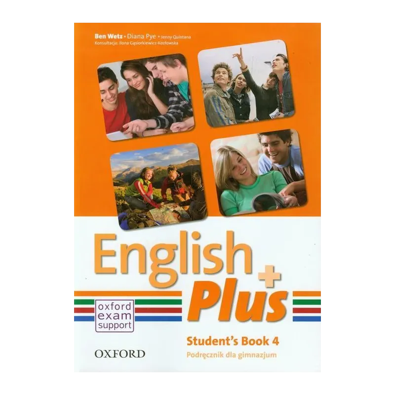 ENGLISH PLUS 4 PODRĘCZNIK Ben Wetz, Jenny Quintana, Diana Pye - Oxford University Press