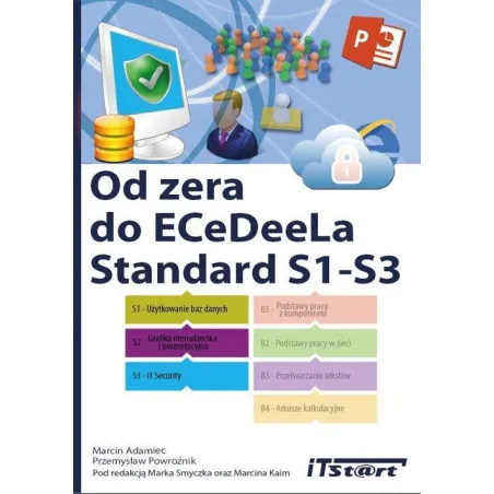 Od Zera Do Ecedeela Standard. S1-S3 S1-S3 Marcin Adamiec, Przemysław Powroźnik Od Zera Do Ecedeela Standard. S1-S3 S1-S3 Marcin Adamiec, Przemysław Powroźnik