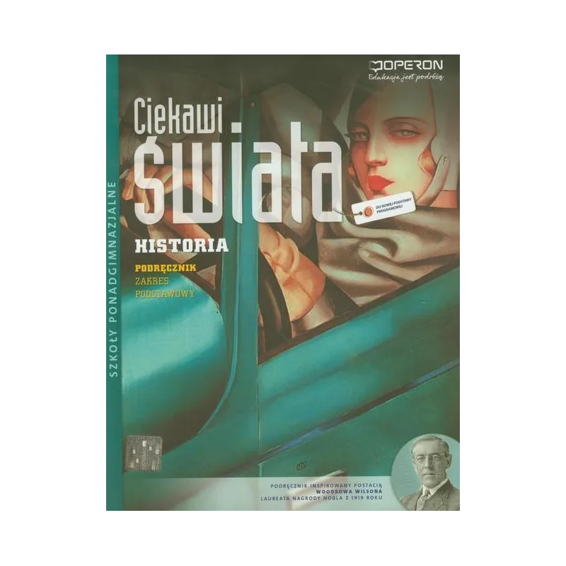CIEKAWI ŚWIATA HISTORIA PODRĘCZNIK ZAKRES PODSTAWOWY Janusz Ustrzycki - Operon