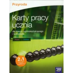 PRZYRODA KARTY PRACY CHEMIA-FIZYKA DO LICEÓW I TECHNIKÓW - Nowa Era