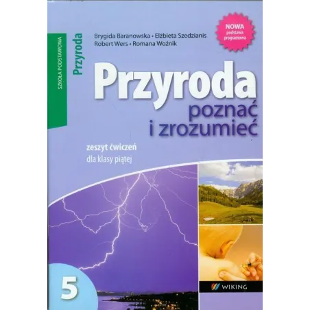 PRZYRODA POZNAĆ I ZROZUMIEĆ 5 ZESZYT ĆWICZEŃ Romana Woźnik, Elżbieta Szedzianis, Brygida Baranowska - Wydawnictwo Eduka...