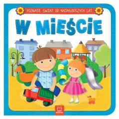 W MIEŚCIE. POZNAJĘ ŚWIAT OD NAJMŁODSZYCH LAT - Aksjomat Kraków