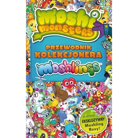 MOSHI MONSTERS PRZEWODNIK KOLEKCJONERA MOSHLINGS - Wilga