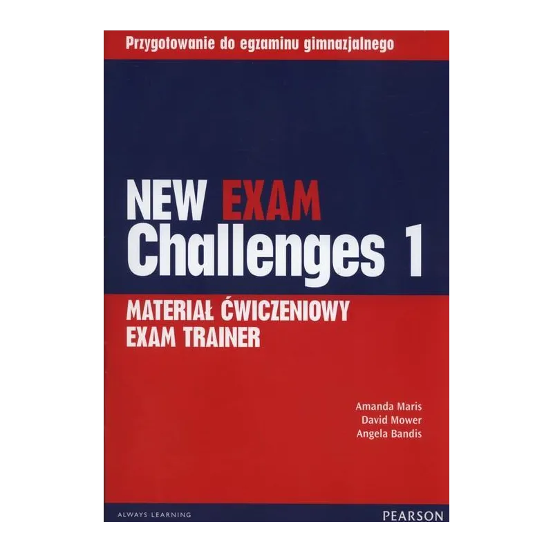 NEW EXAM CHALLENGES 1 MATERIAŁ ĆWICZENIOWY EXAM TRAINER - Pearson