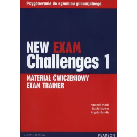 NEW EXAM CHALLENGES 1 MATERIAŁ ĆWICZENIOWY EXAM TRAINER - Pearson
