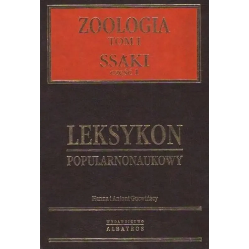 ZOOLOGIA 1 SSAKI 1 LEKSYKON POPULARNONAUKOWY Hanna i Antoni Gucwińscy - Albatros