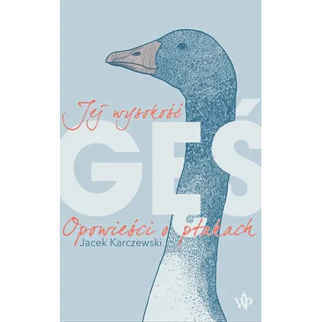 Jej Wysokość Gęś Jej Wysokość Gęś