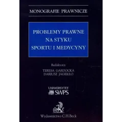 PROBLEMY PRAWNE NA STYKU SPORTU I MEDYCYNY - C.H. Beck