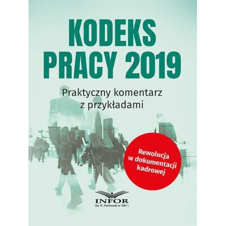 Kodeks Pracy 2019 Praktyczny Kokmentarz Z Przykładami Kodeks Pracy 2019 Praktyczny Kokmentarz Z Przykładami