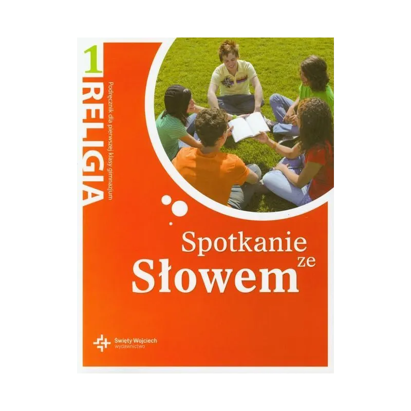 SPOTKANIE ZE SŁOWEM 1 RELIGIA PODRĘCZNIK DO GIMNAZJUM Jan Szpet, Danuta Jackowiak - Święty Wojciech