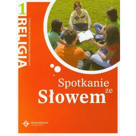 SPOTKANIE ZE SŁOWEM 1 RELIGIA PODRĘCZNIK DO GIMNAZJUM Jan Szpet, Danuta Jackowiak - Święty Wojciech