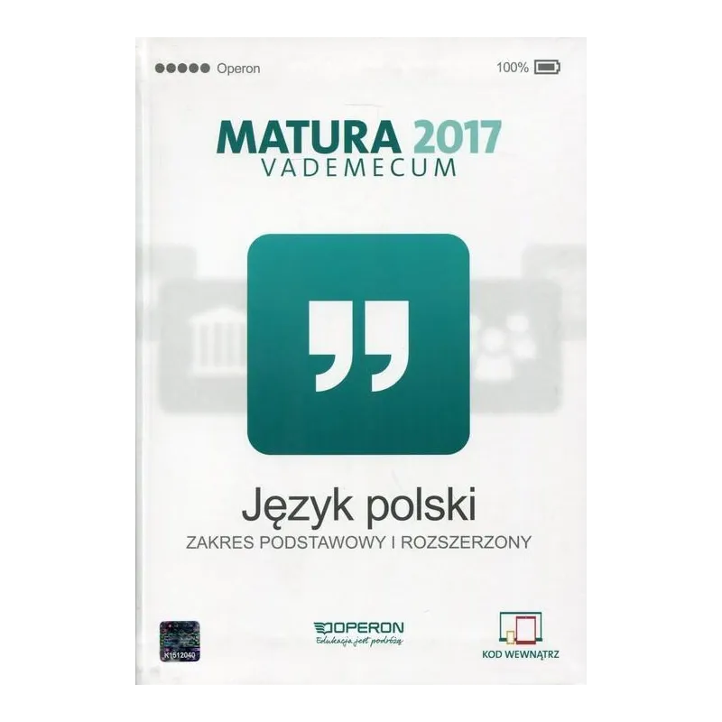 JĘZYK POLSKI MATURA 2017 VADEMECUM ZAKRES PODSTAWOWY I ROZSZERZONY Donata Domink-Stawicka - Operon