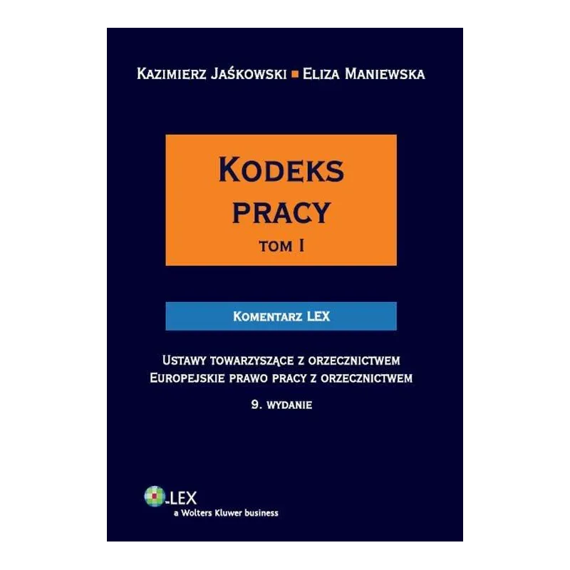 KODEKS PRACY 1 Kazimierz Jaśkowski, Eliza Maniewska - Wolters Kluwer