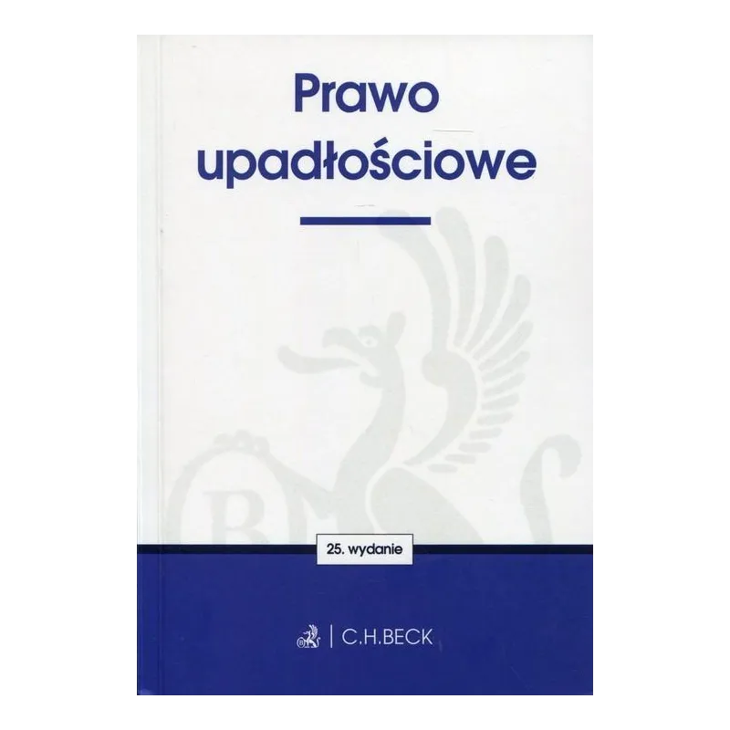 PRAWO UPADŁOŚCIOWE - C.H. Beck