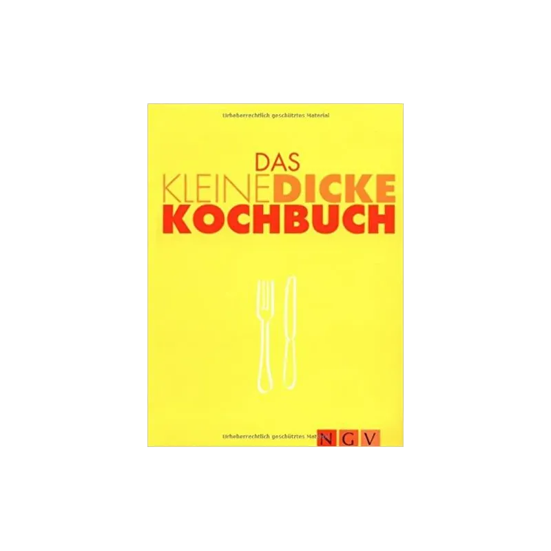 DAS KLEINE DICKE KOCHBUCH - Naumann & Göbel
