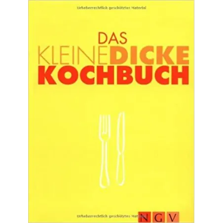DAS KLEINE DICKE KOCHBUCH - Naumann & Göbel