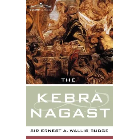 The Kebra Nagast E.a. Wallis Budge The Kebra Nagast E.a. Wallis Budge
