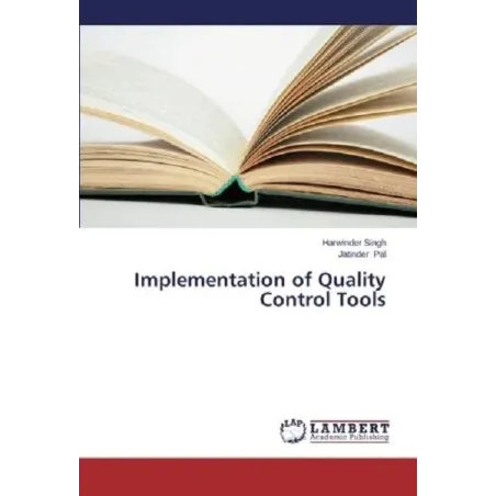 Imlementation Of Quality Control Tools Harwinder Singh, Jatinder Pal Imlementation Of Quality Control Tools Harwinder Singh, Jatinder Pal