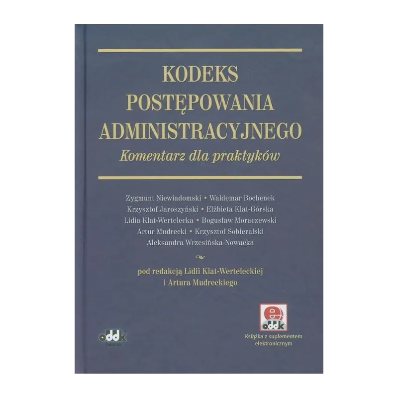 KODEKS POSTĘPOWANIA ADMINISTRACYJNEGO KOMENTARZ DLA PRAKTYKÓW Artur Mudrecki - ODDK