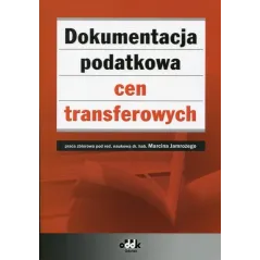 DOKUMENTACJA PODATKOWA CEN TRANSFEROWYCH Marcin Jamroży - ODDK